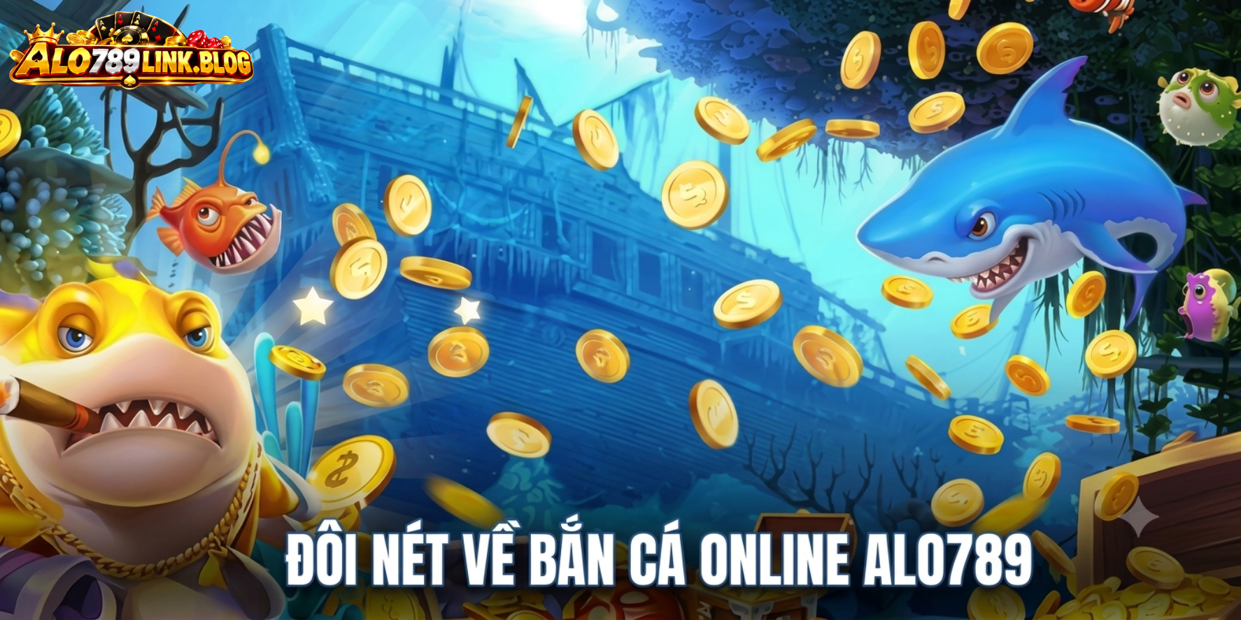 Tìm hiểu về sảnh game Bắn cá Alo789