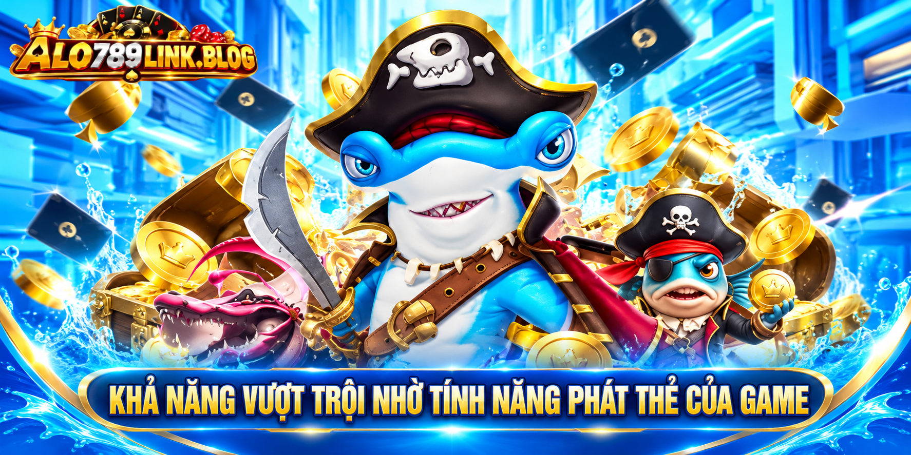 Khả năng vượt trội nhờ tính năng phát thẻ của game