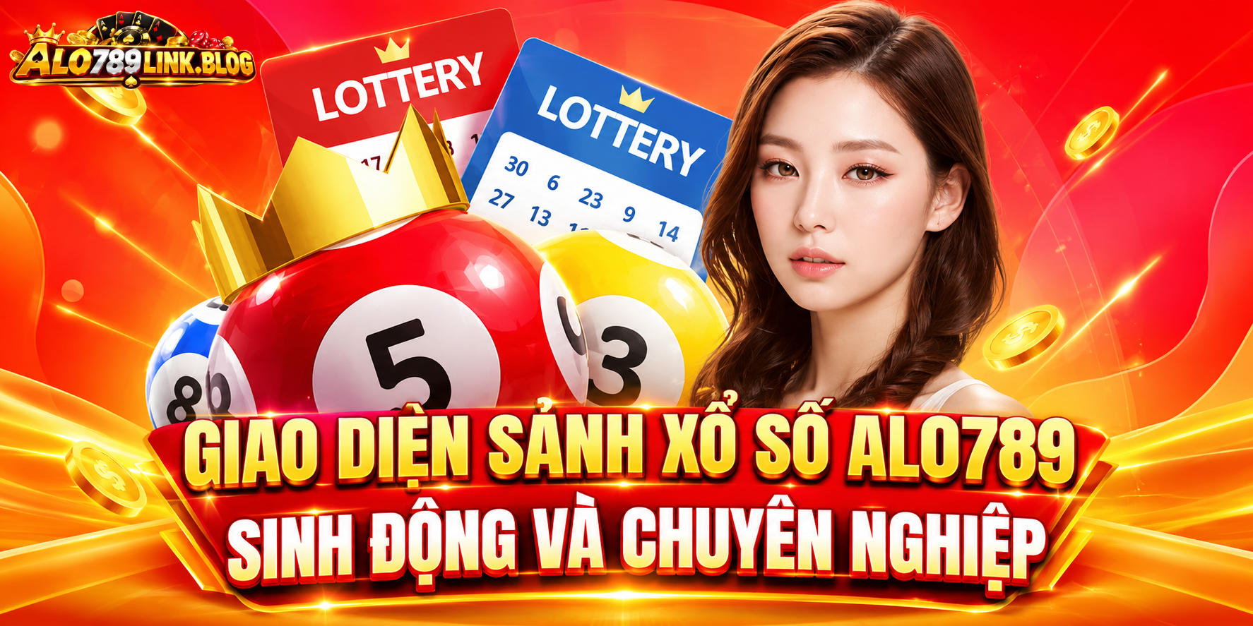 Top 3+ hình thức quay số hot tại Alo789
